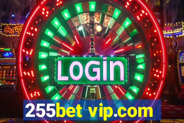 255bet vip.com